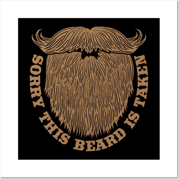 Sorry this Beard is Taken Valentines Day Wall Art by aneisha